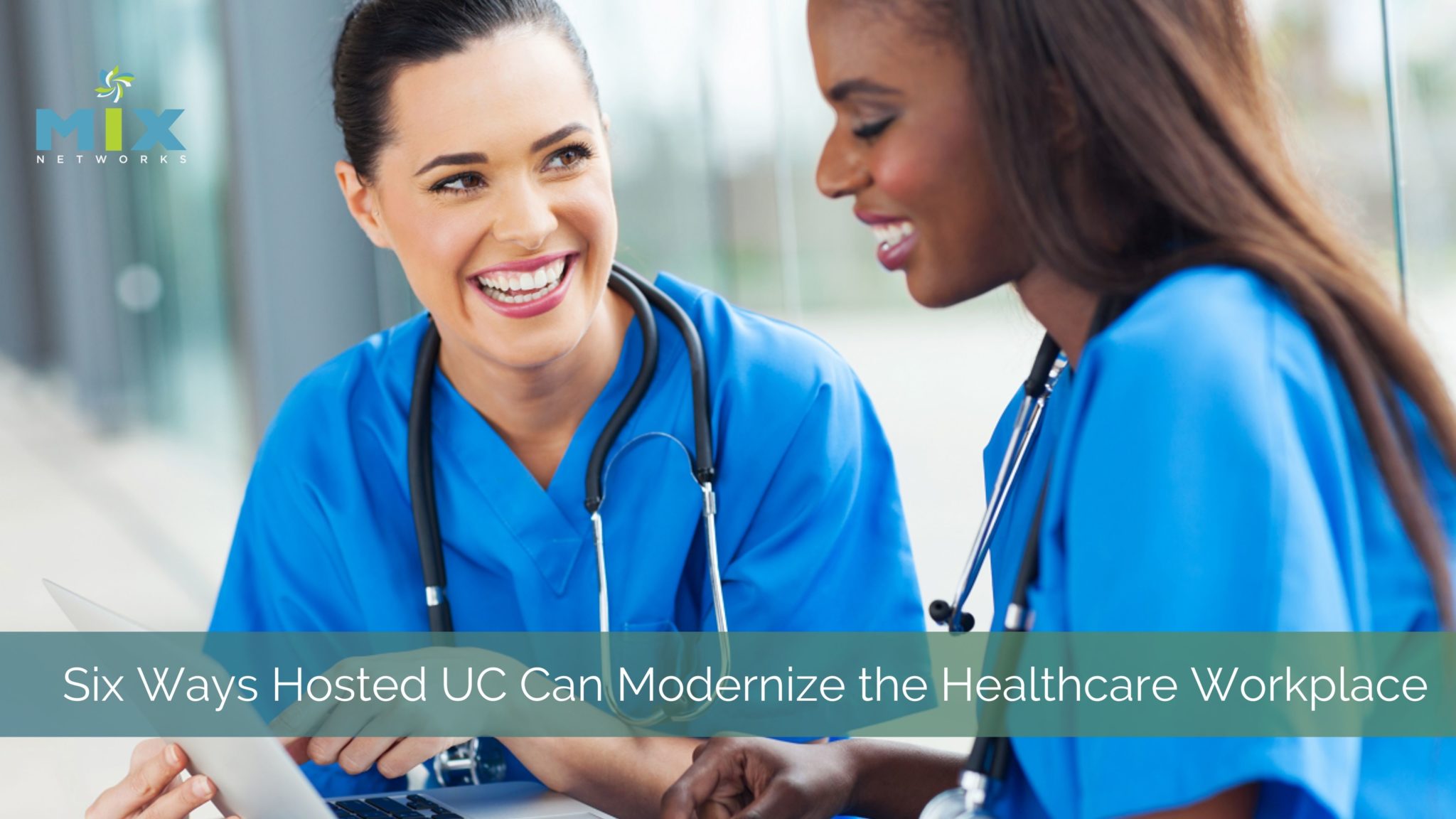 Hosted UC Modernizes Healthcare Workplace