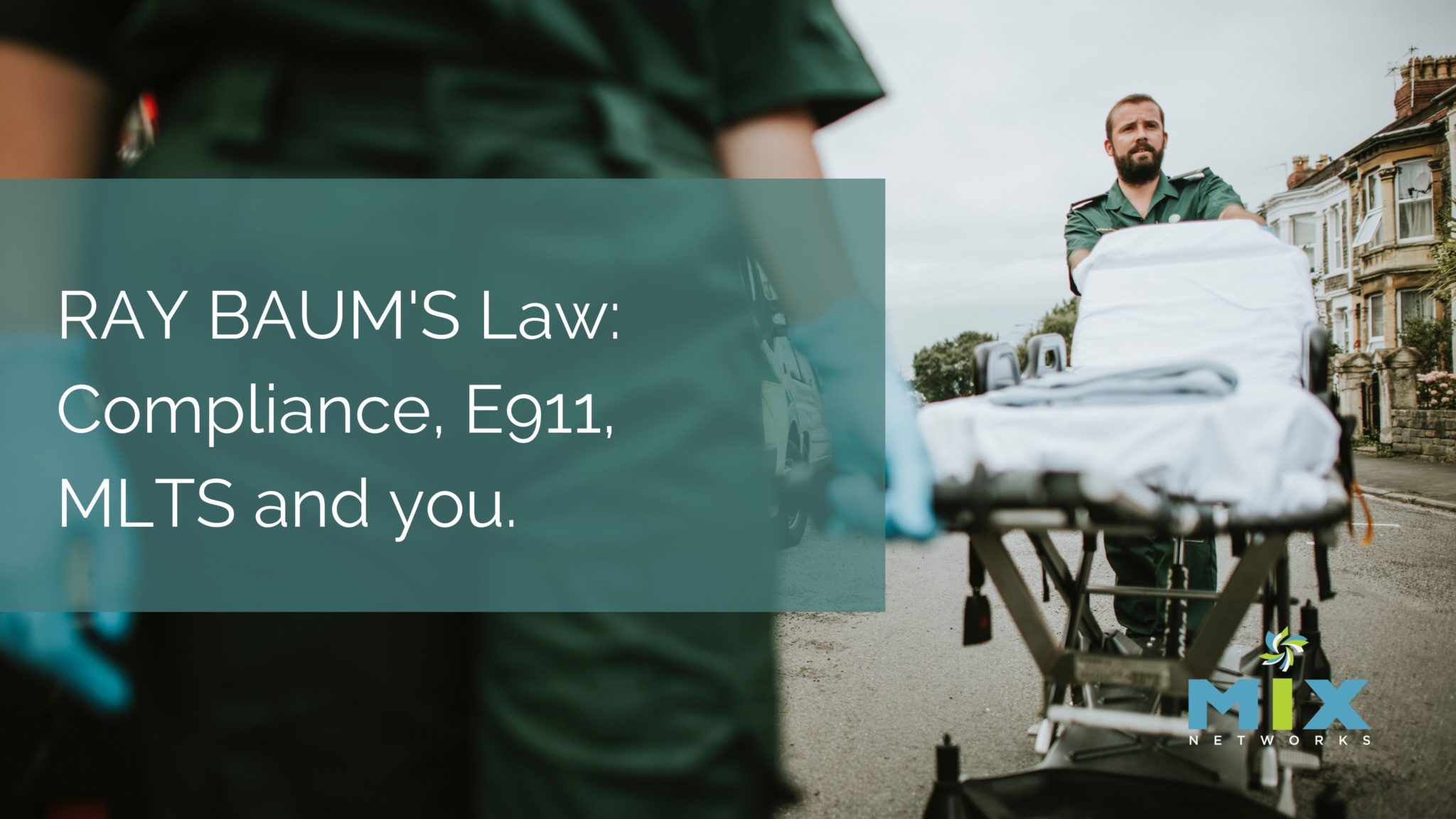 RAY BAUM’S Law: Compliance, E911, MLTS and You