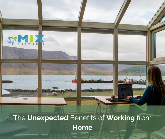 The Unexpected Benefits of Working from Home
