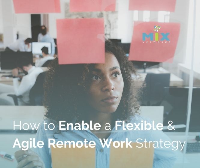 flexible and agile remote work
