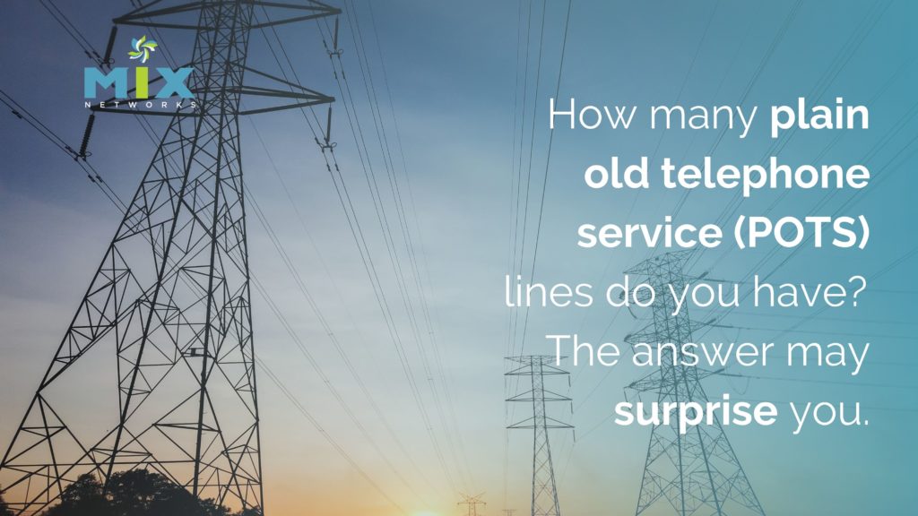 MIX Networks® What are POTS Lines? Read now to find out